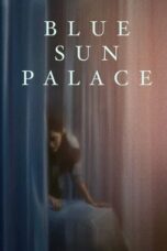 Blue Sun Palace (2025) - pusatmovie21